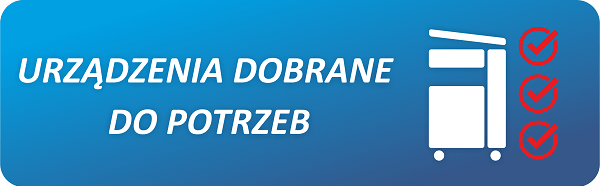 Urządzenia dobrane do potrzeb